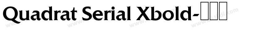 Quadrat Serial Xbold字体转换